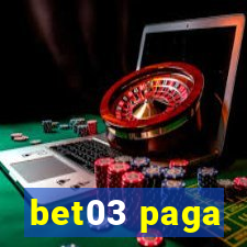 bet03 paga